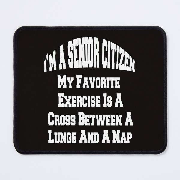 Item preview, Funny Senior Citizen Humor My Favorite Exercise Is A Cross Between A Lunge And A Nap designed and sold by fantasticdesign.