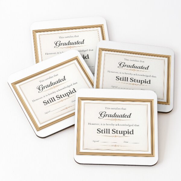 Item preview, Graduated Still Stupid Funny Certificate Design designed and sold by ShineEyePirate.
