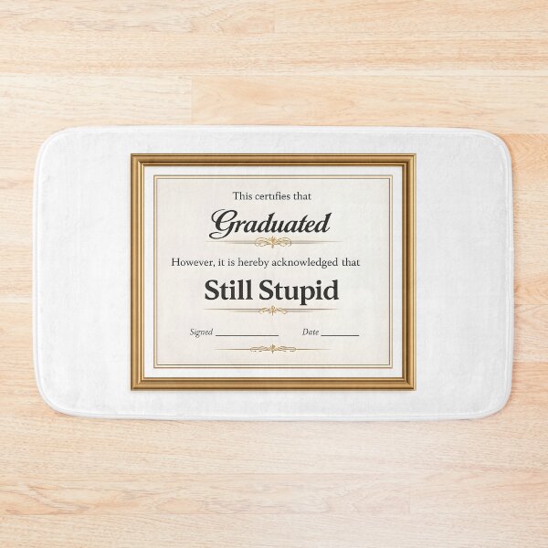 Item preview, Graduated Still Stupid Funny Certificate Design designed and sold by ShineEyePirate.