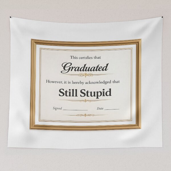 Item preview, Graduated Still Stupid Funny Certificate Design designed and sold by ShineEyePirate.