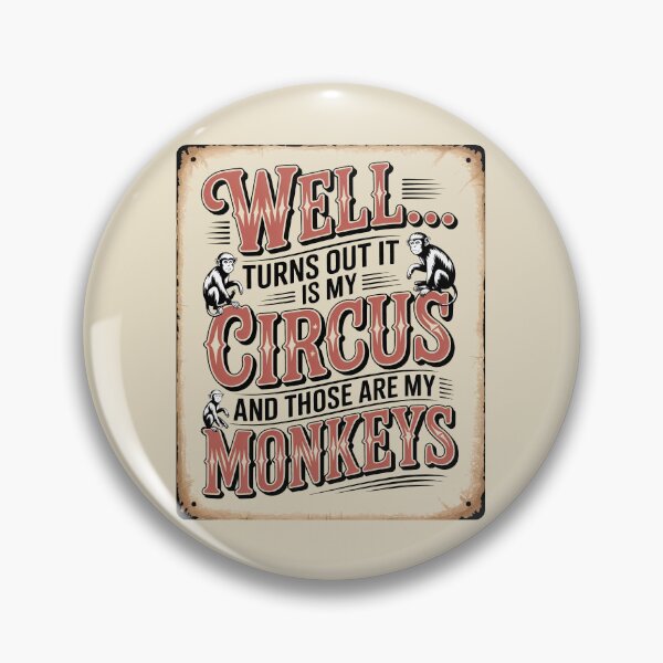 Item preview, Well Crap Turns Out This is My Circus Those are My Monkeys designed and sold by Millsoft.