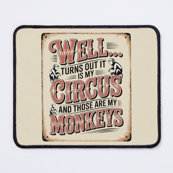 Item preview, Well Crap Turns Out This is My Circus Those are My Monkeys designed and sold by Millsoft.