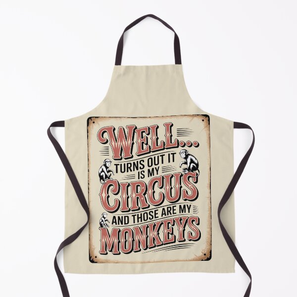 Item preview, Well Crap Turns Out This is My Circus Those are My Monkeys designed and sold by Millsoft.