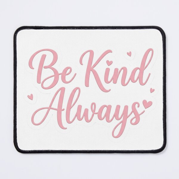 Item preview, Be Kind Always Inspirational Sticker designed and sold by CutePlix.