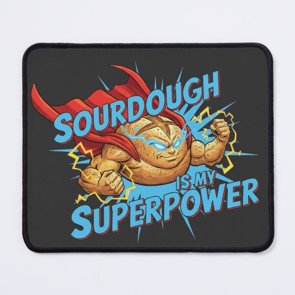 Item preview, Sourdough is my Superpower designed and sold by Sourdoughra.