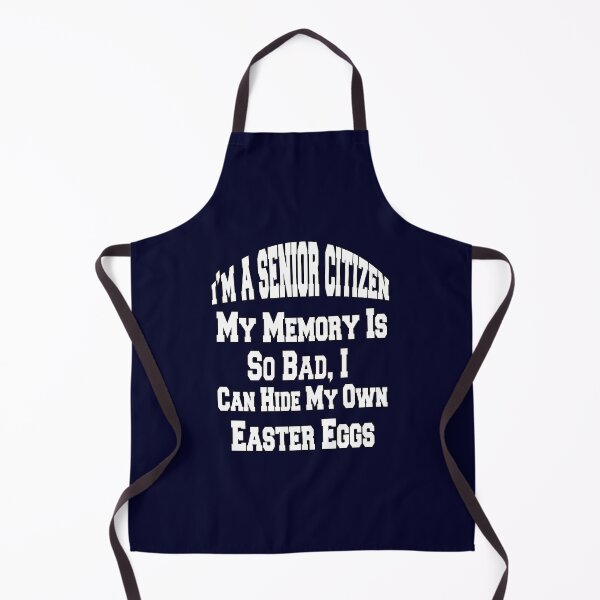 Item preview, Funny Senior Citizen Humor My Memory Is So Bad, I Can Hide My Own Easter Eggs designed and sold by fantasticdesign.