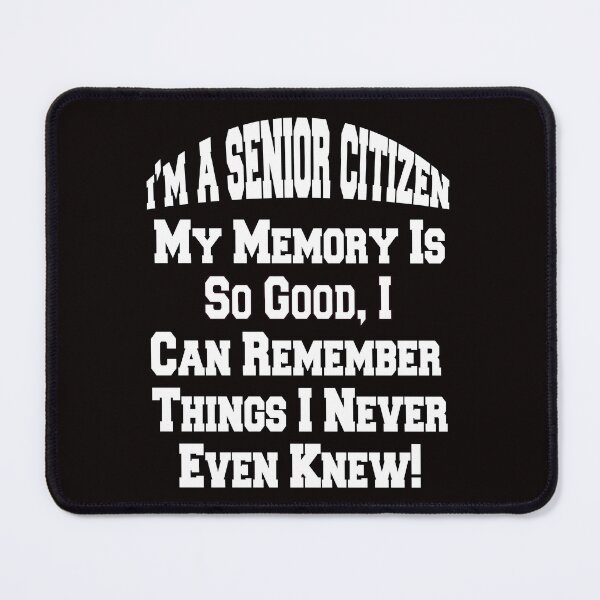 Item preview, Funny Senior Citizen Humor My Memory Is So Good, I Can designed and sold by fantasticdesign.