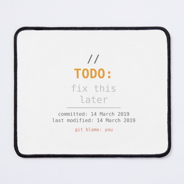 Item preview, TODO Fix This Later Programmer Code Comment Humour designed and sold by ShirtDotExe.