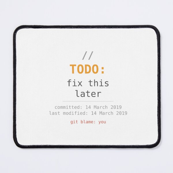 Item preview, TODO Fix This Later Programmer Code Comment Humour designed and sold by ShirtDotExe.