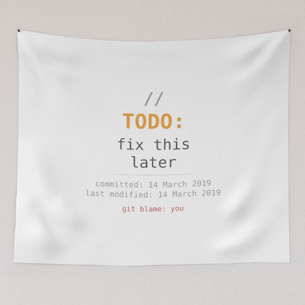 Item preview, TODO Fix This Later Programmer Code Comment Humour designed and sold by ShirtDotExe.