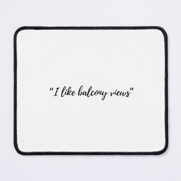 Item preview, “I like balcony views” Text designed and sold by ApricityPhrases.