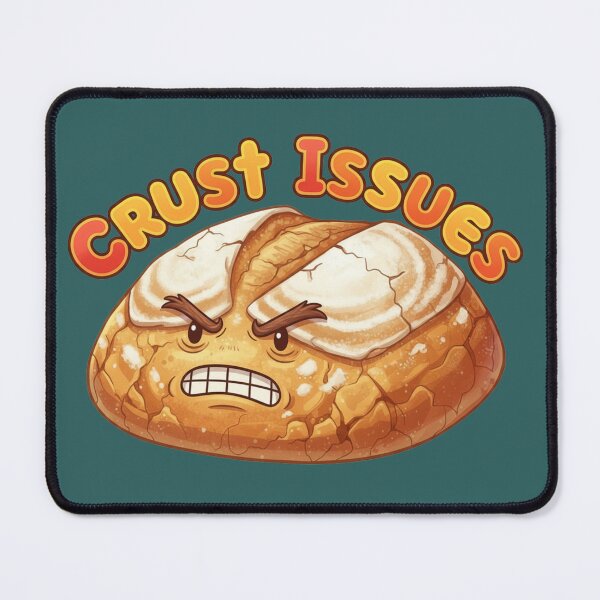 Item preview, Crust Issues designed and sold by Sourdoughra.