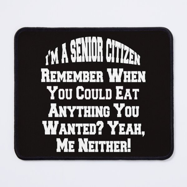 Item preview, Senior Citizen Humor Remember When You Could Eat Anything designed and sold by fantasticdesign.