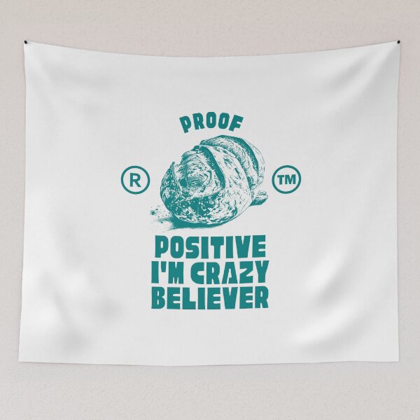 Item preview, Proof positive I'm crazy believer designed and sold by Peerless-Prime.