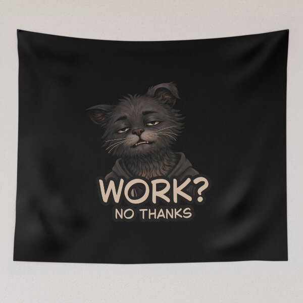 Item preview, Tired Cat Saying Work? No Thanks designed and sold by Slavic1991.