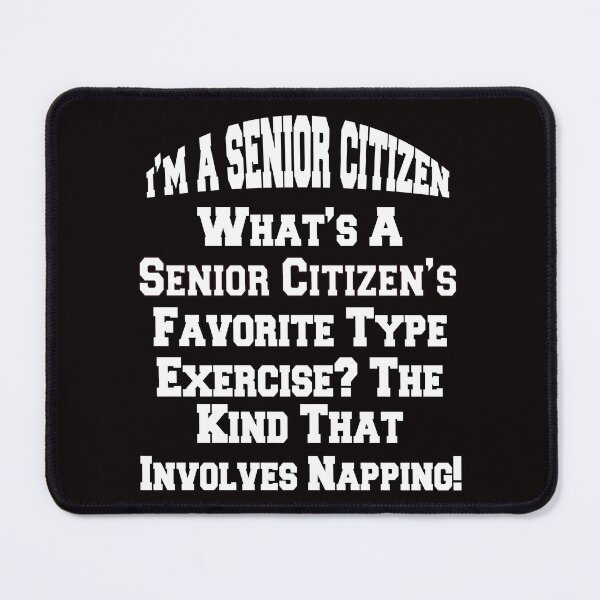 Item preview, Senior Citizen Humor What’s A Senior Citizen’s Favorite Type Exercise designed and sold by fantasticdesign.