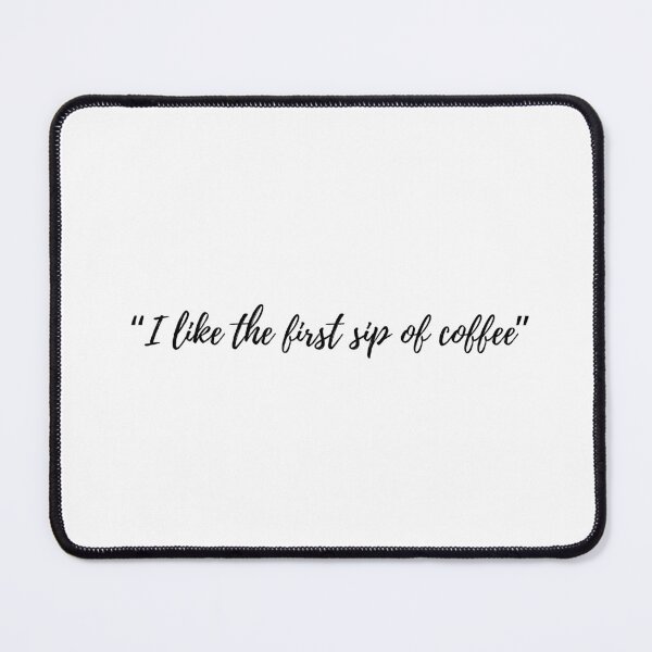 Item preview, “I like the first sip of coffee” Text designed and sold by ApricityPhrases.