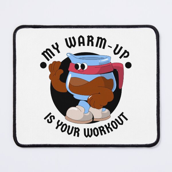 Item preview, My warm-up is your workout designed and sold by Peerless-Prime.