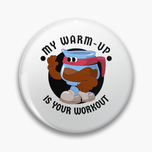 Item preview, My warm-up is your workout designed and sold by Peerless-Prime.