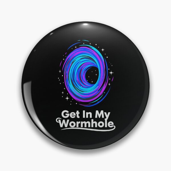 Item preview, Get In My Wormhole designed and sold by Amir Faysal.