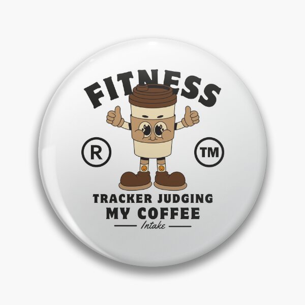 Item preview, Fitness tracker judging my coffee intake designed and sold by Peerless-Prime.