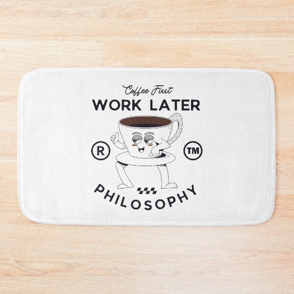 Item preview, Coffee first, work later philosophy designed and sold by Peerless-Prime.