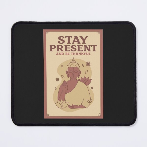 Item preview, Stay Present Be Thankful – Mindfulness Gratitude Quote | Positive Spiritual Reminder designed and sold by WellspringXflow.