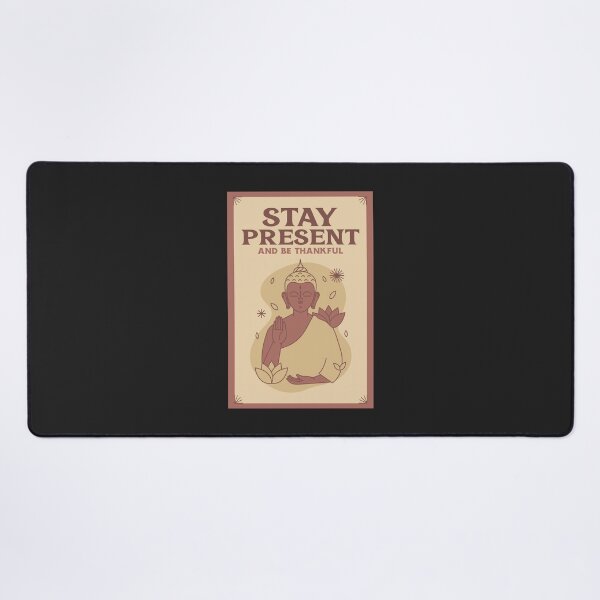 Item preview, Stay Present Be Thankful – Mindfulness Gratitude Quote | Positive Spiritual Reminder designed and sold by WellspringXflow.
