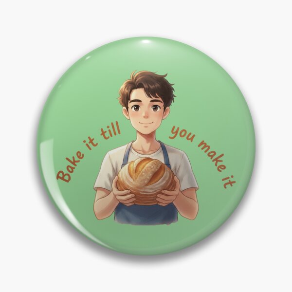 Item preview, Bake it till you make it designed and sold by Sourdoughra.