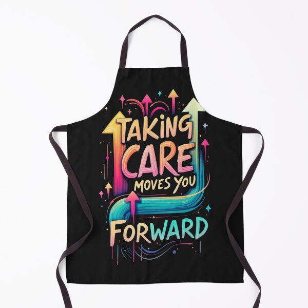 Item preview, Taking Care Moves You Forward Quote On designed and sold by DesigntshirtWB.