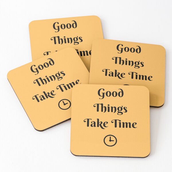 Item preview, Good Things Take Time Inspirational Quote Design designed and sold by DreamyDesignsByA.