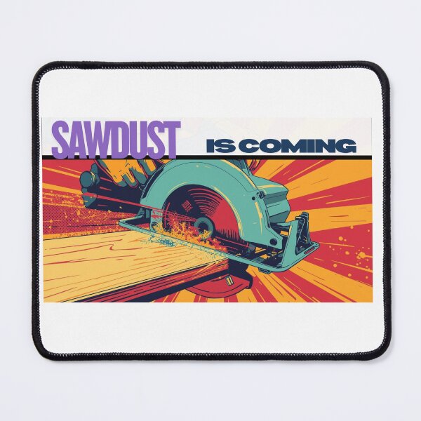 Item preview, sawdust is coming designed and sold by HARDWORK_FUNNYSHOP.