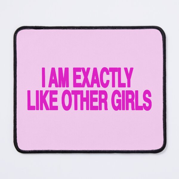 Item preview, i am exactly like other girls designed and sold by EigengrauART.