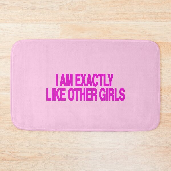 Item preview, i am exactly like other girls designed and sold by EigengrauART.