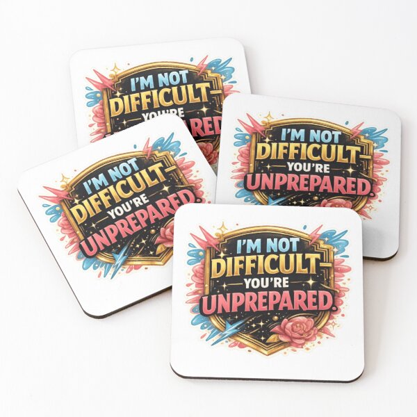 Item preview, I'm Not Difficult You're Unprepared – Funny Sarcastic Quote Design, Bold Attitude Design designed and sold by ELVIN DESIGNS.