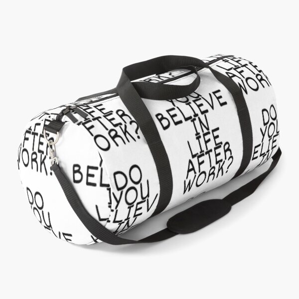 Item preview, DO YOU BELIEVE IN LIFE AFTER WORK? designed and sold by print-et-al.