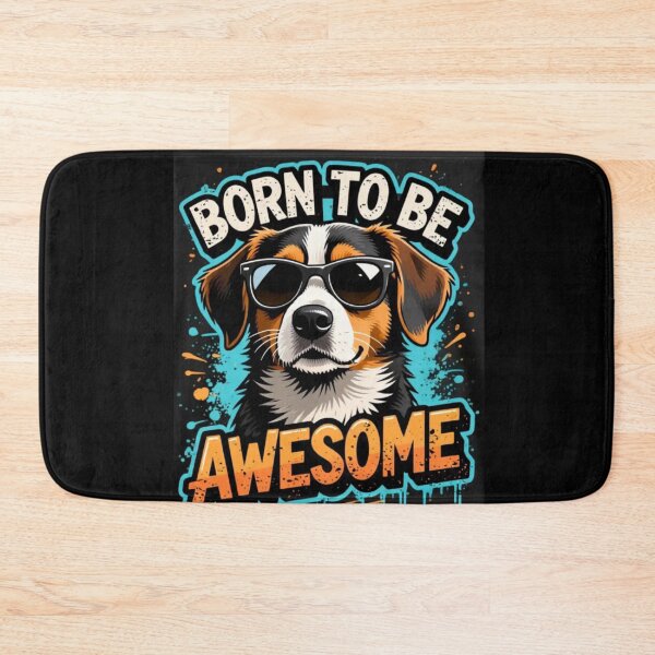 Item preview, Born To Be Awesome Dog with Sunglasses – Cool Confident Dog Lover Gift, Funny Proud Dog Design designed and sold by YourTrendyTees.