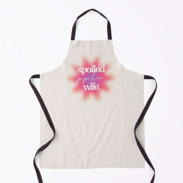 Item preview, Spoiled Pipeline Wife designed and sold by hardhathunny.