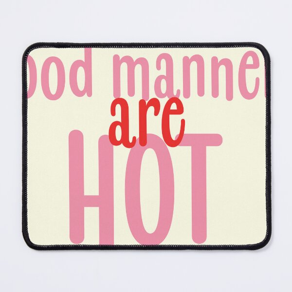 Item preview, Good Manners are HOT designed and sold by bouncing betty art.