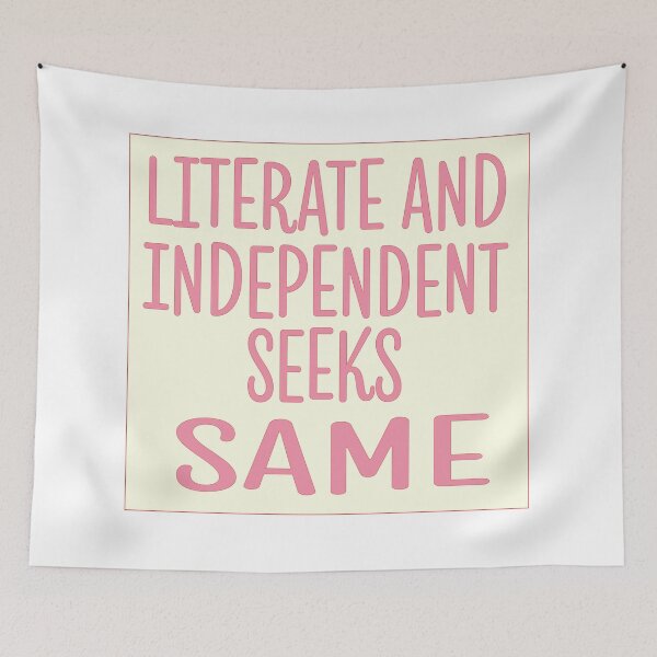 Item preview, Literate and Independent Seeks Same designed and sold by bouncing betty art.