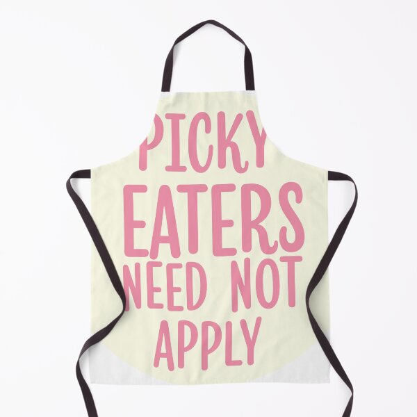 Item preview, Picky Eaters Need Not Apply designed and sold by bouncing betty art.
