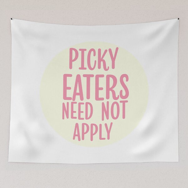 Item preview, Picky Eaters Need Not Apply designed and sold by bouncing betty art.