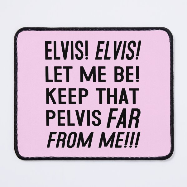 Item preview, Elvis Pelvis designed and sold by Normbot2000.