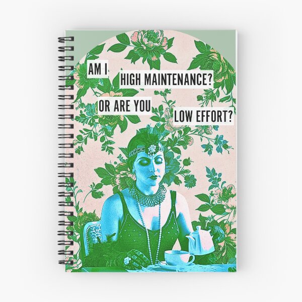 Item preview, High Maintenance or Low Effort? designed and sold by LithiumCocktail.