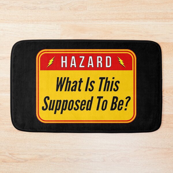 Item preview, HAZARD:  What Is This Supposed To Be? - funny warning signs designed and sold by DesignsFromTW-S.