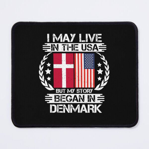 Item preview, I May Live In The USA But My Story Began In Denmark   designed and sold by CosmoKitsch.