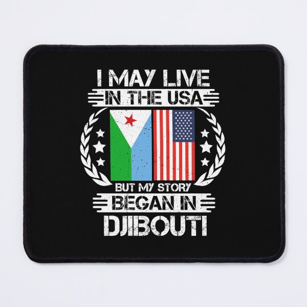Item preview, I May Live In The USA But My Story Began In Djibouti  designed and sold by CosmoKitsch.