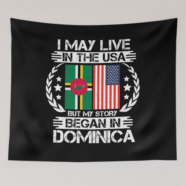 Item preview, I May Live In The USA But My Story Began In Dominica  designed and sold by CosmoKitsch.
