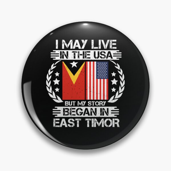 Item preview, I May Live In The USA But My Story Began In East Timor designed and sold by CosmoKitsch.