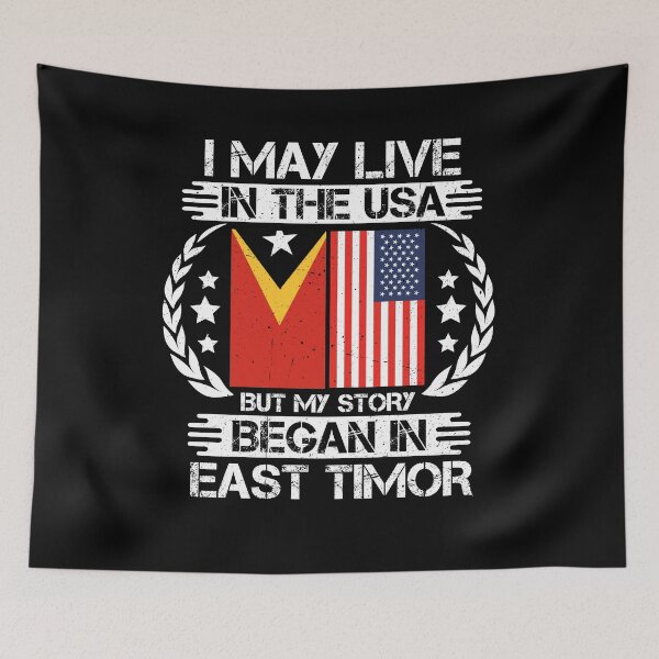 Item preview, I May Live In The USA But My Story Began In East Timor designed and sold by CosmoKitsch.